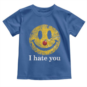 I Hate You Smile Face Meme Toddler T Shirt Funny Sarcastic Joke Meme TS14 Royal Blue Print Your Wear