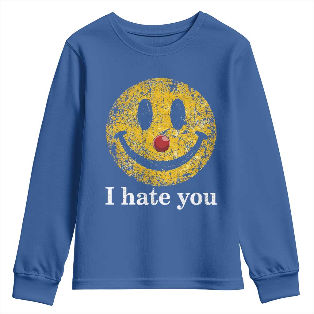 I Hate You Smile Face Meme Youth Sweatshirt Funny Sarcastic Joke Meme TS14 Royal Blue Print Your Wear