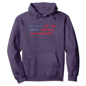Heated All The Time Rivalry Occasionally Hoodie Funny Quote Humor TS14 Purple Print Your Wear