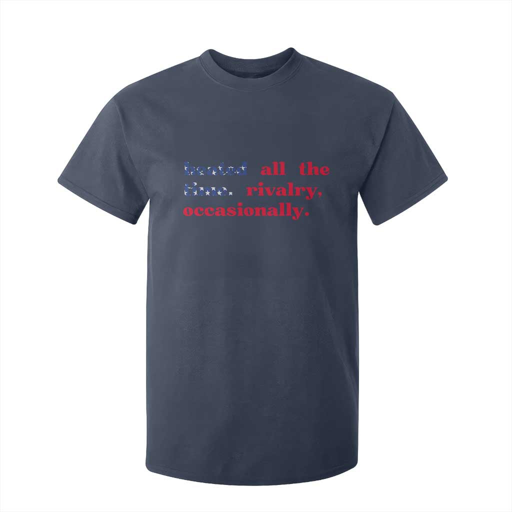 Heated All The Time Rivalry Occasionally T Shirt For Kid Funny Quote Humor TS14 Navy Print Your Wear