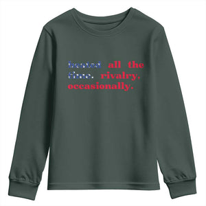 Heated All The Time Rivalry Occasionally Youth Sweatshirt Funny Quote Humor TS14 Dark Forest Green Print Your Wear