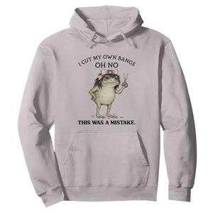 I Cut My Own Bangs Hoodie Funny Frog Meme TS14 Ice Gray Print Your Wear