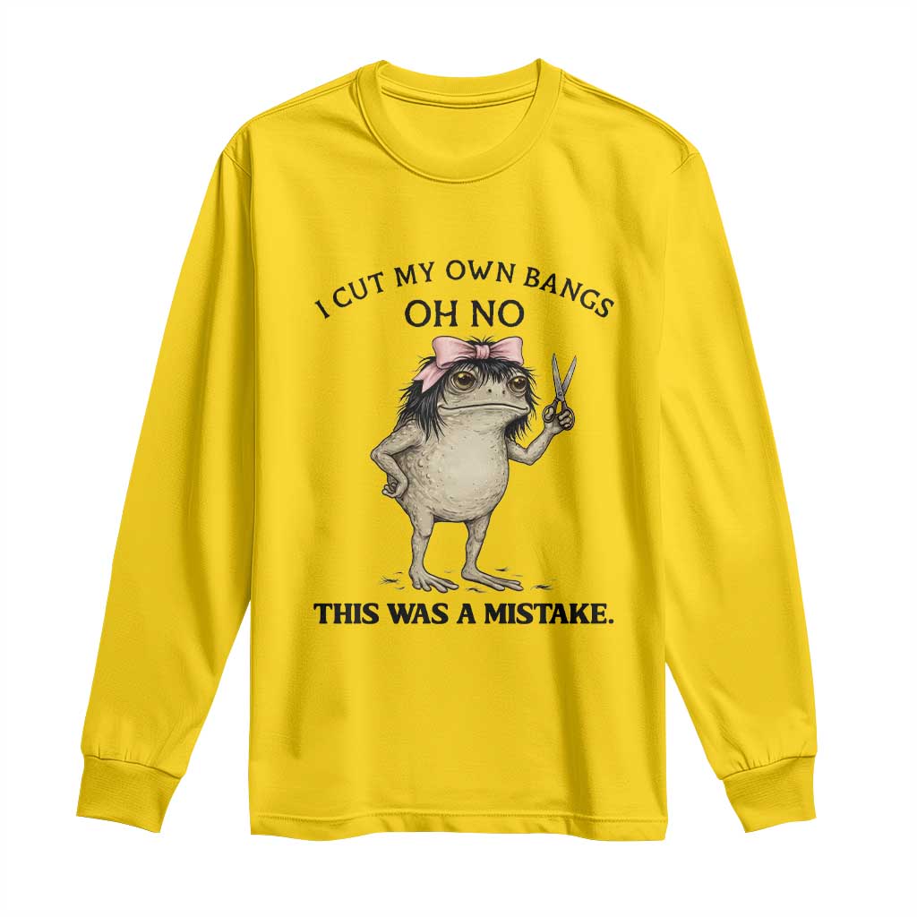 I Cut My Own Bangs Long Sleeve Shirt Funny Frog Meme TS14 Daisy Print Your Wear