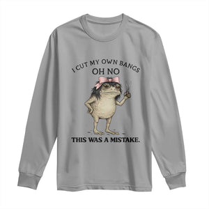 I Cut My Own Bangs Long Sleeve Shirt Funny Frog Meme TS14 Sport Gray Print Your Wear
