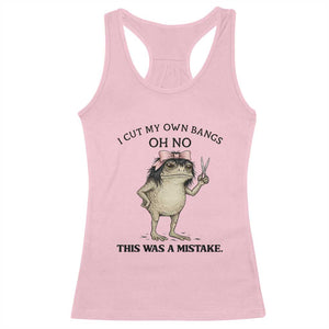 I Cut My Own Bangs Racerback Tank Top Funny Frog Meme TS14 Light Pink Print Your Wear