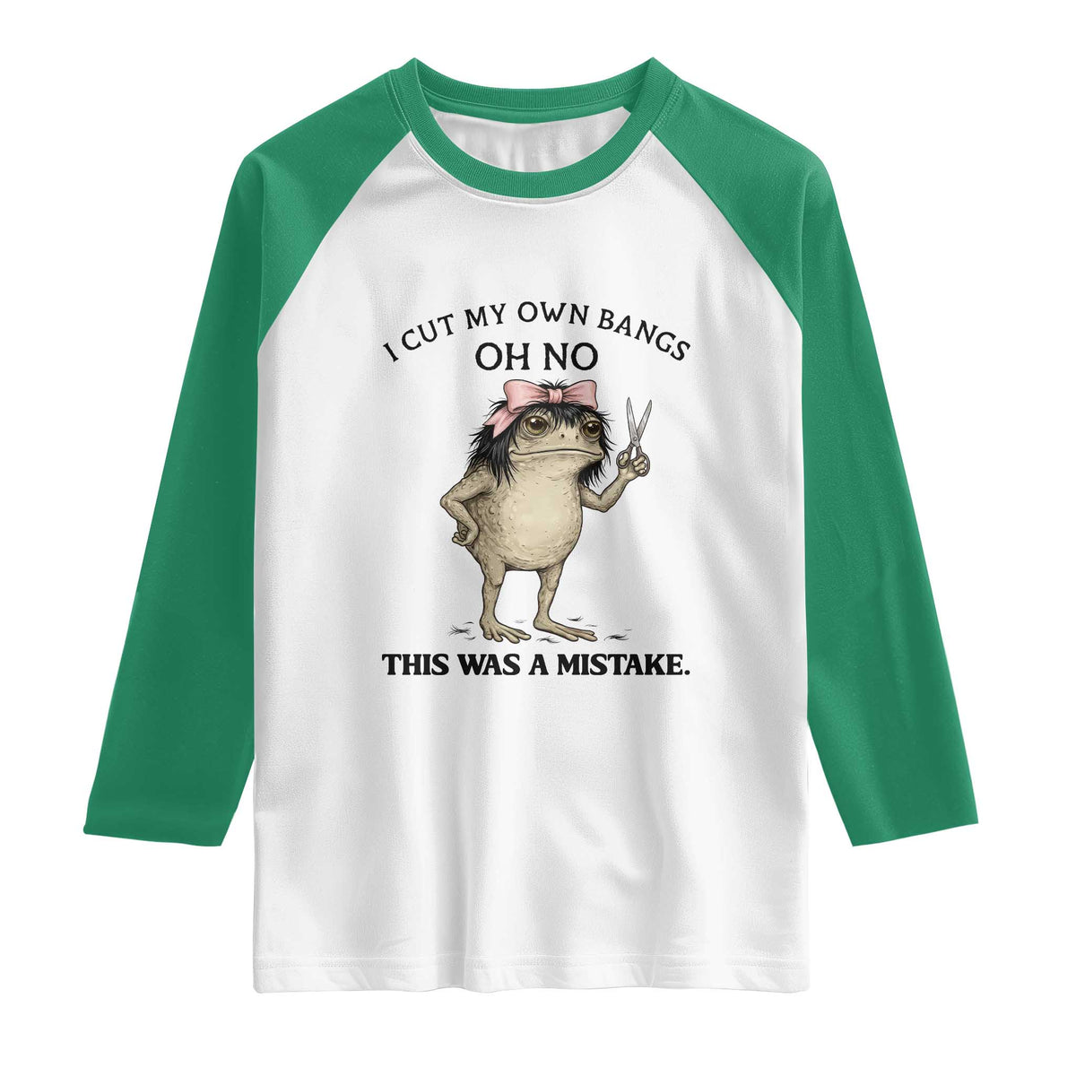 I Cut My Own Bangs Raglan Shirt Funny Frog Meme TS14 White Kelly Green Print Your Wear
