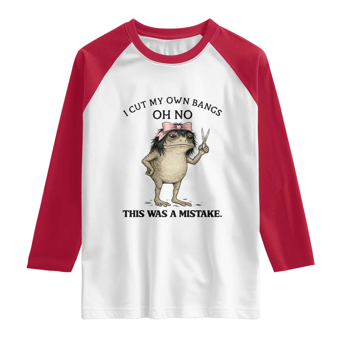 I Cut My Own Bangs Raglan Shirt Funny Frog Meme TS14 White Red Print Your Wear