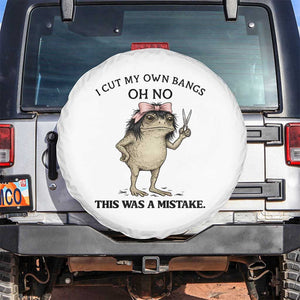 I Cut My Own Bangs Spare Tire Cover Funny Frog Meme TS14 No hole White Print Your Wear