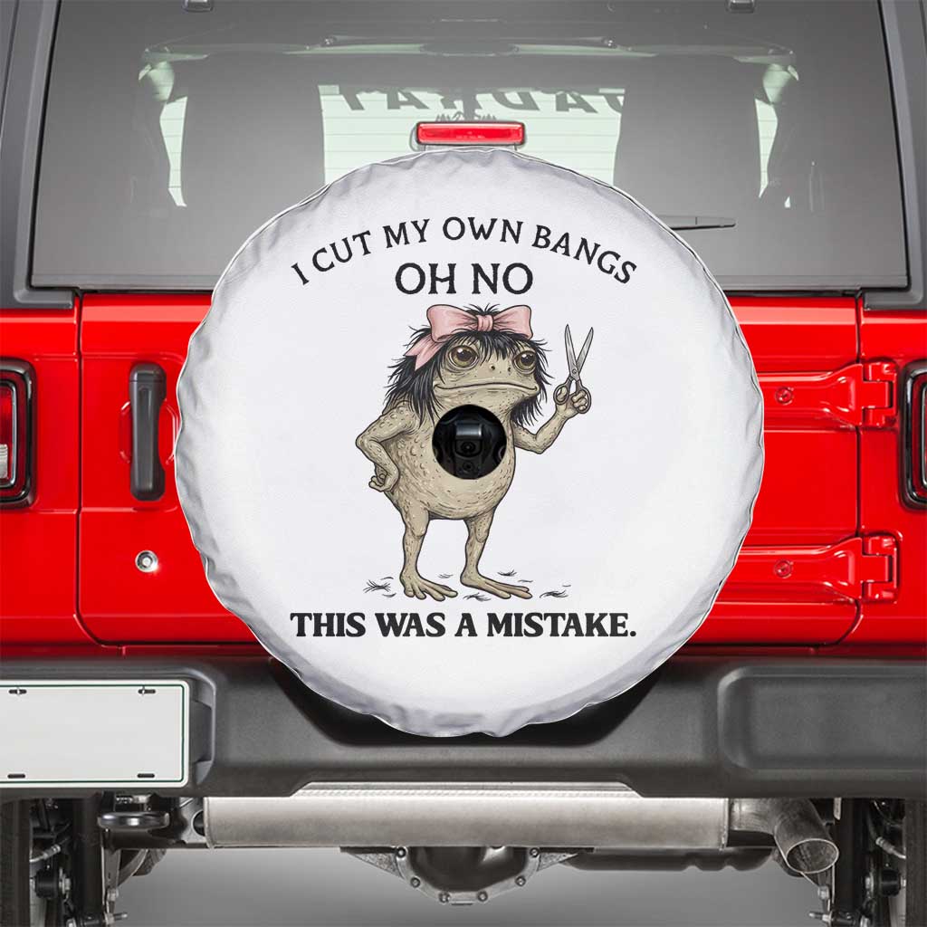 I Cut My Own Bangs Spare Tire Cover Funny Frog Meme TS14 White Print Your Wear