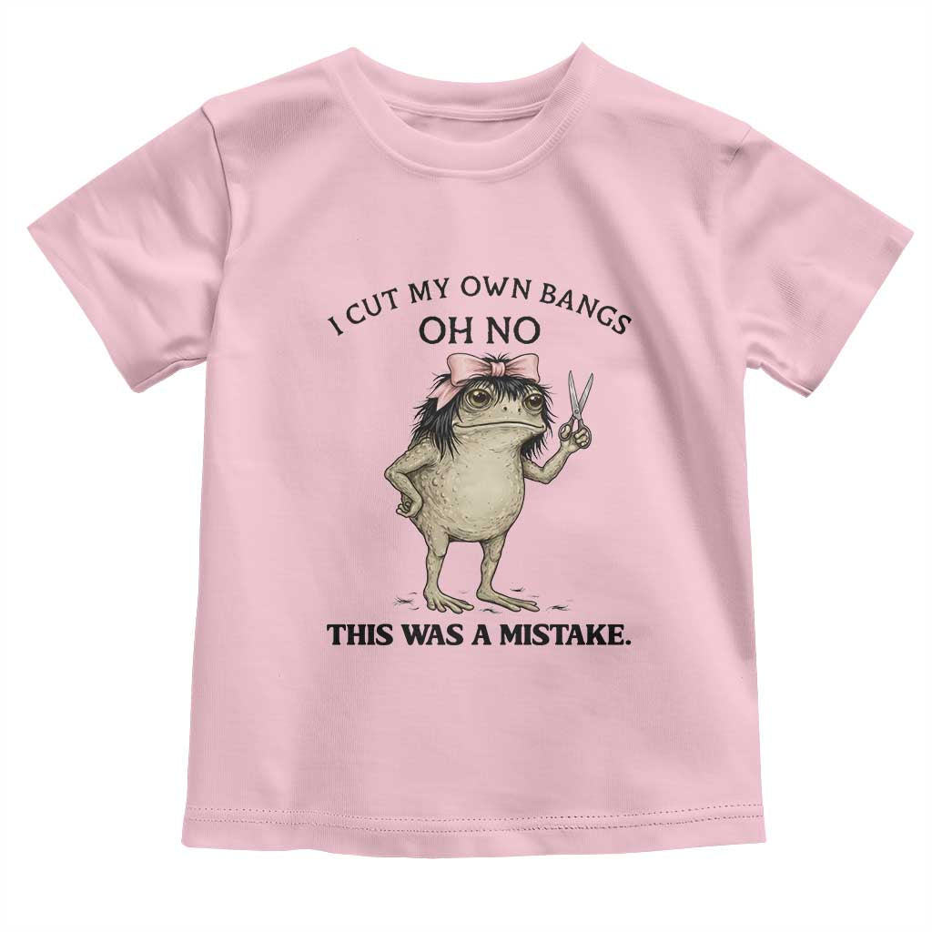 I Cut My Own Bangs Toddler T Shirt Funny Frog Meme TS14 Light Pink Print Your Wear