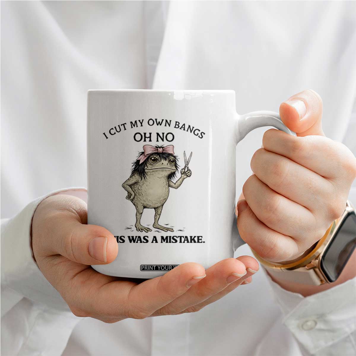 I Cut My Own Bangs Coffee Mug Funny Frog Meme TS14 Print Your Wear
