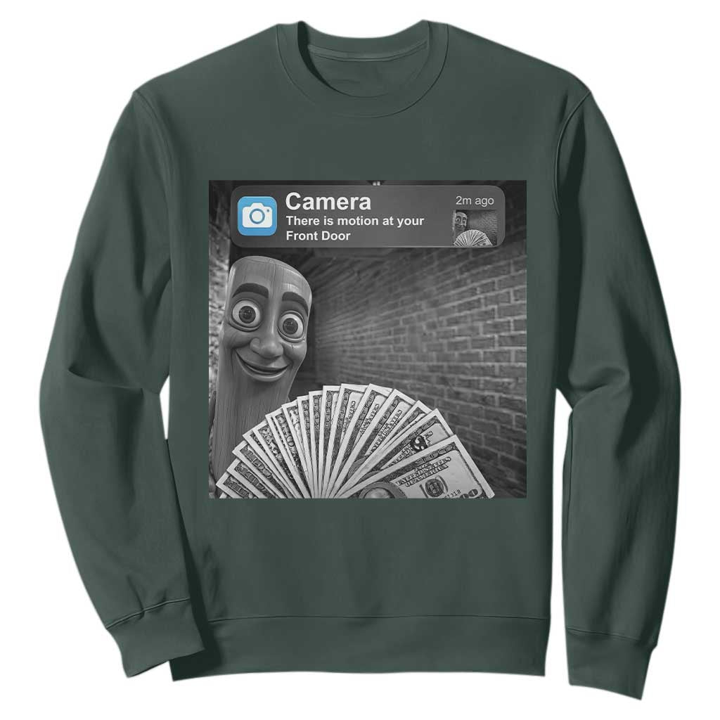 There is Motion at Your Front Door Sweatshirt Tung Tung Tung Sahur Italian Brainrot Meme TS14 Dark Forest Green Print Your Wear