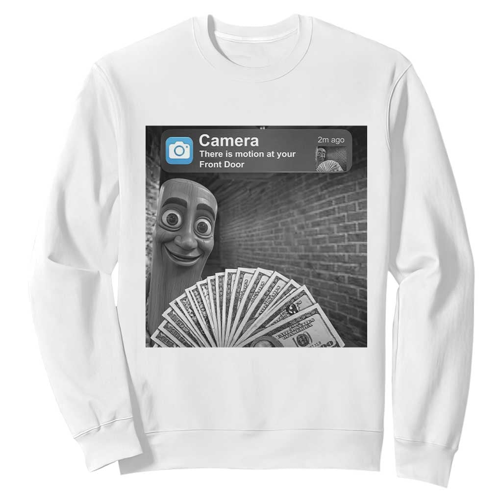 There is Motion at Your Front Door Sweatshirt Tung Tung Tung Sahur Italian Brainrot Meme TS14 White Print Your Wear