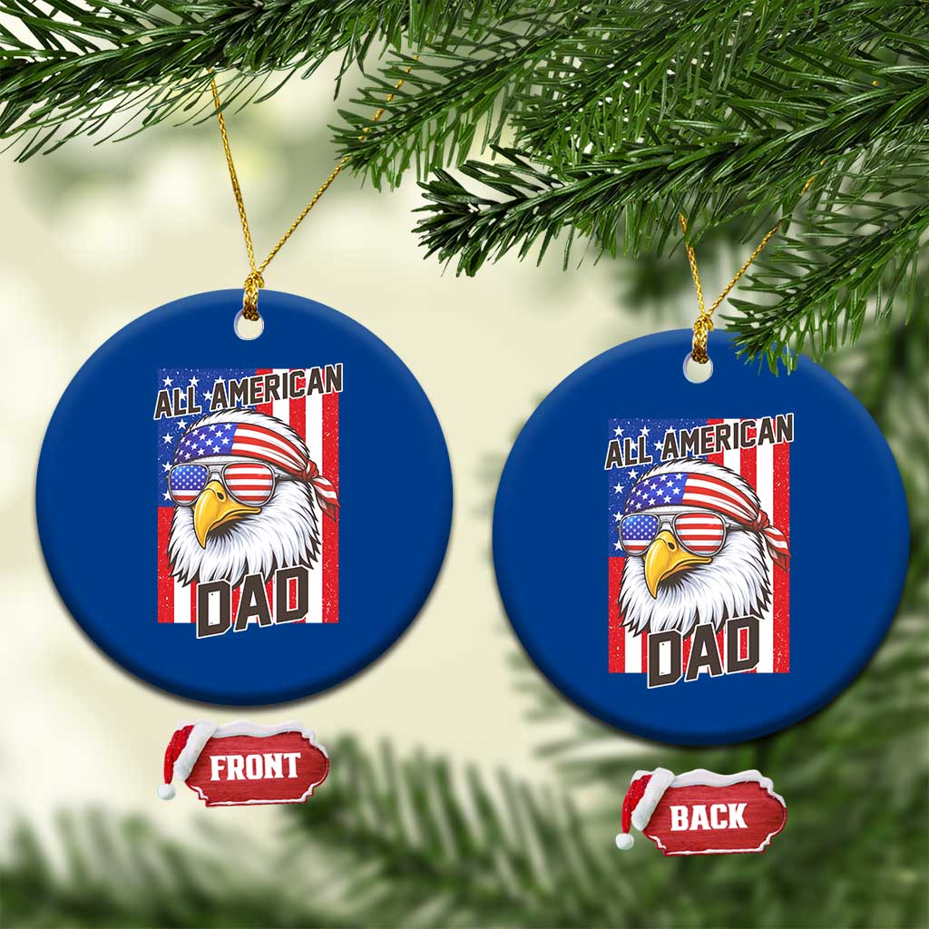 All American Dad 4th of July Ceramic Ornament Daddy Eagle USA