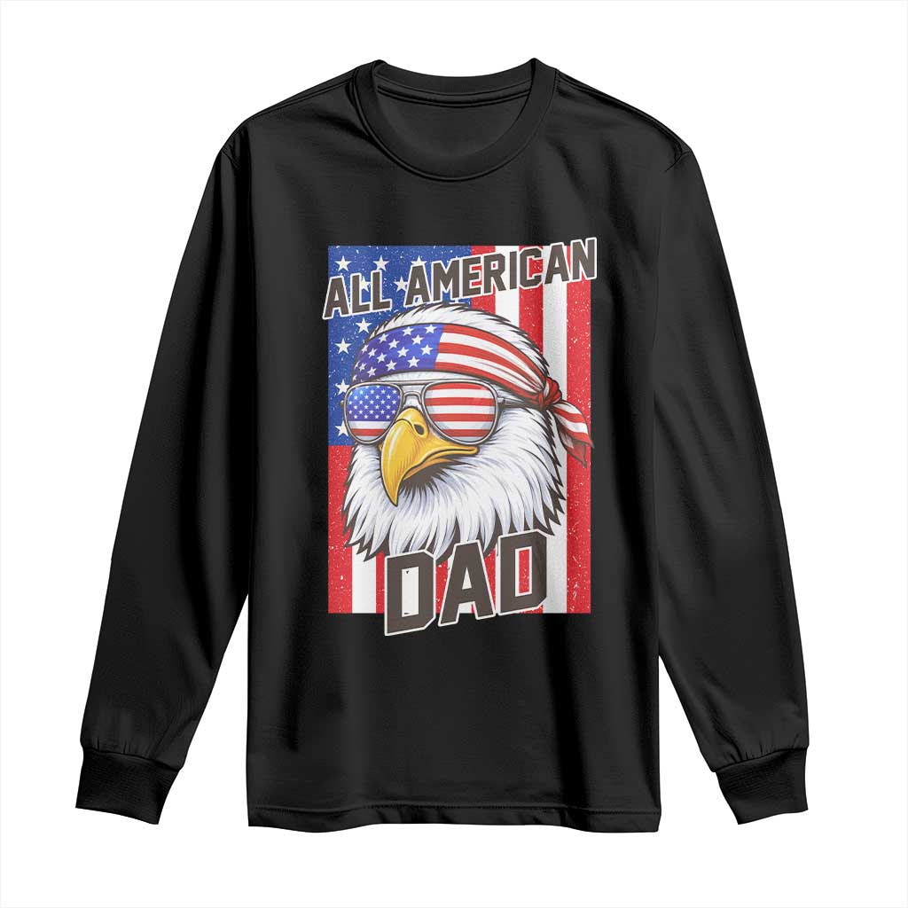 All American Dad 4th of July Long Sleeve Shirt Daddy Eagle USA