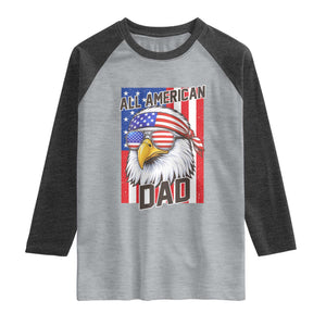 All American Dad 4th of July Raglan Shirt Daddy Eagle USA TS14 Heather Gray Heather Charcoal Print Your Wear