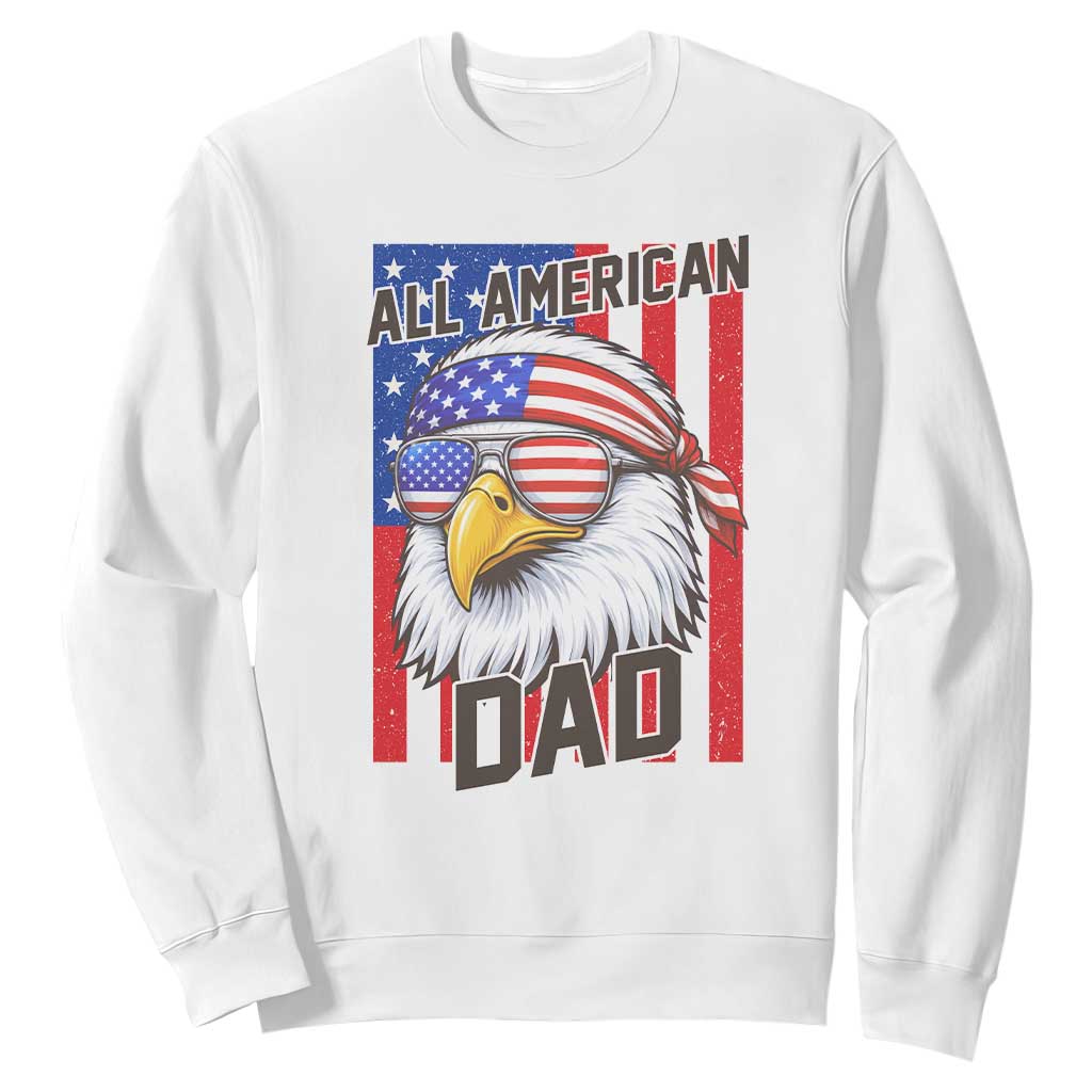 All American Dad 4th of July Sweatshirt Daddy Eagle USA