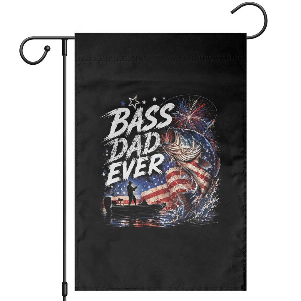 Bass Dad Ever Fishing Garden Flag Patriotic Dad Birthday 4th Of July Gifts TS14 Black Print Your Wear