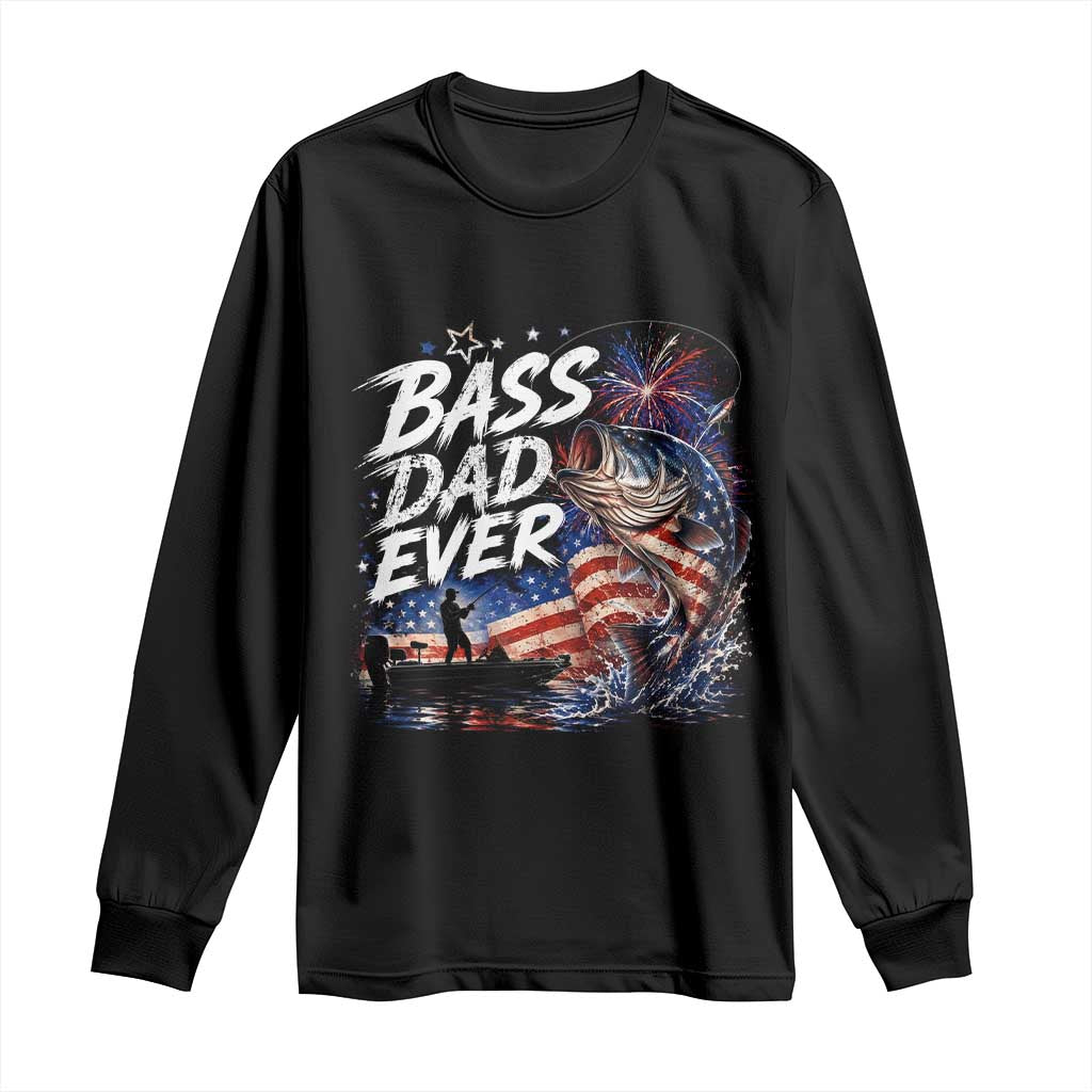 Bass Dad Ever Fishing Long Sleeve Shirt Patriotic Dad Birthday 4th Of July Gifts