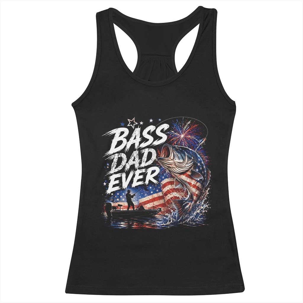 Bass Dad Ever Fishing Racerback Tank Top Patriotic Dad Birthday 4th Of July Gifts