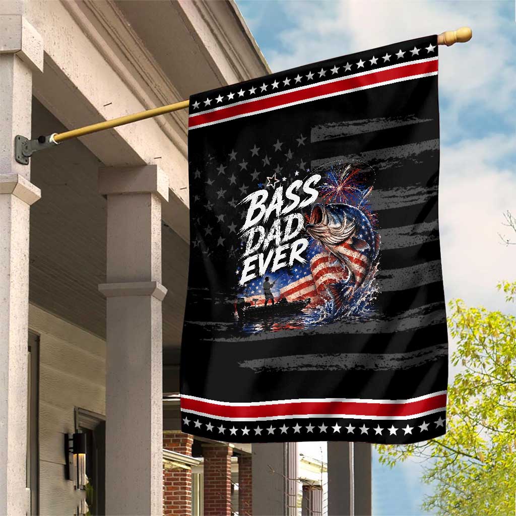 Bass Dad Ever Fishing Patriotic Garden Flag Dad Birthday 4th Of July Gifts