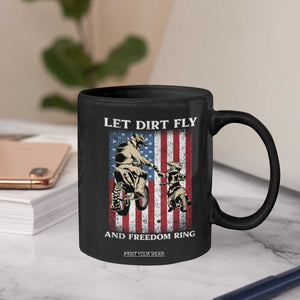 Let Dirt Fly And Freedom Ring Coffee Mug 4th of July Dirt Bike American Flag TS14 Print Your Wear