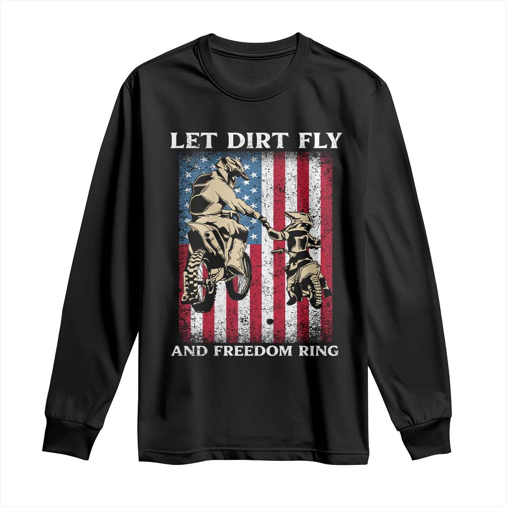 Let Dirt Fly And Freedom Ring Long Sleeve Shirt 4th of July Dirt Bike American Flag TS14 Black Print Your Wear