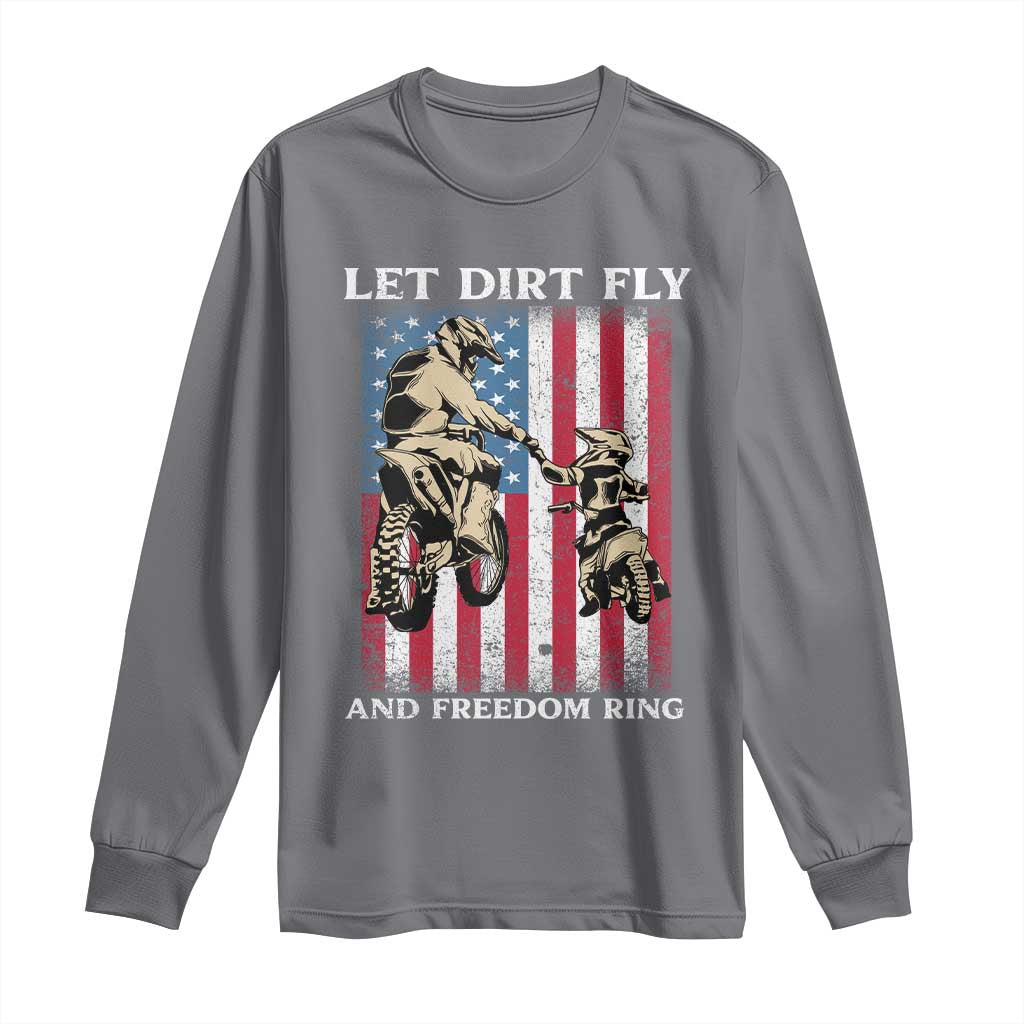 Let Dirt Fly And Freedom Ring Long Sleeve Shirt 4th of July Dirt Bike American Flag TS14 Charcoal Print Your Wear