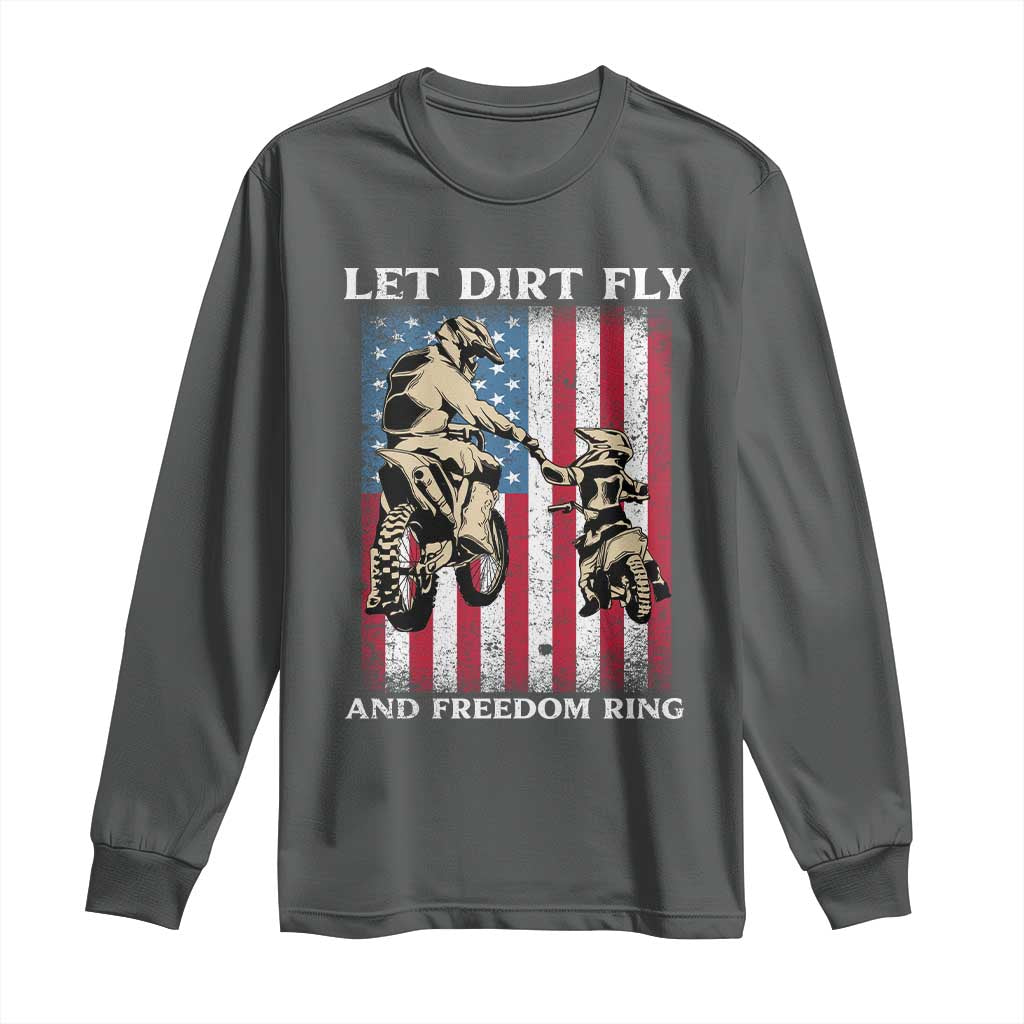 Let Dirt Fly And Freedom Ring Long Sleeve Shirt 4th of July Dirt Bike American Flag TS14 Dark Heather Print Your Wear
