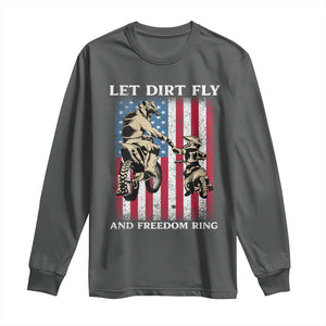 Let Dirt Fly And Freedom Ring Long Sleeve Shirt 4th of July Dirt Bike American Flag TS14 Dark Heather Print Your Wear