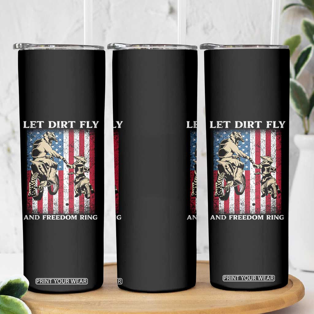 Let Dirt Fly And Freedom Ring Skinny Tumbler 4th of July Dirt Bike American Flag TS14 Print Your Wear