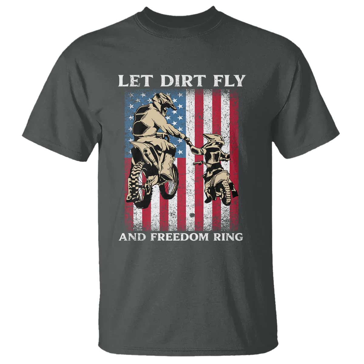 Let Dirt Fly And Freedom Ring T Shirt 4th of July Dirt Bike American Flag TS14 Dark Heather Print Your Wear