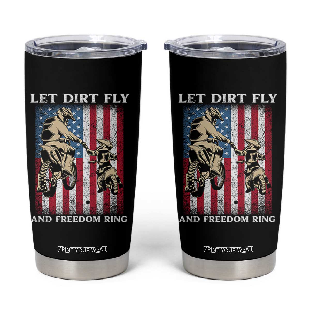 Let Dirt Fly And Freedom Ring Tumbler Cup 4th of July Dirt Bike American Flag TS14 Black Print Your Wear