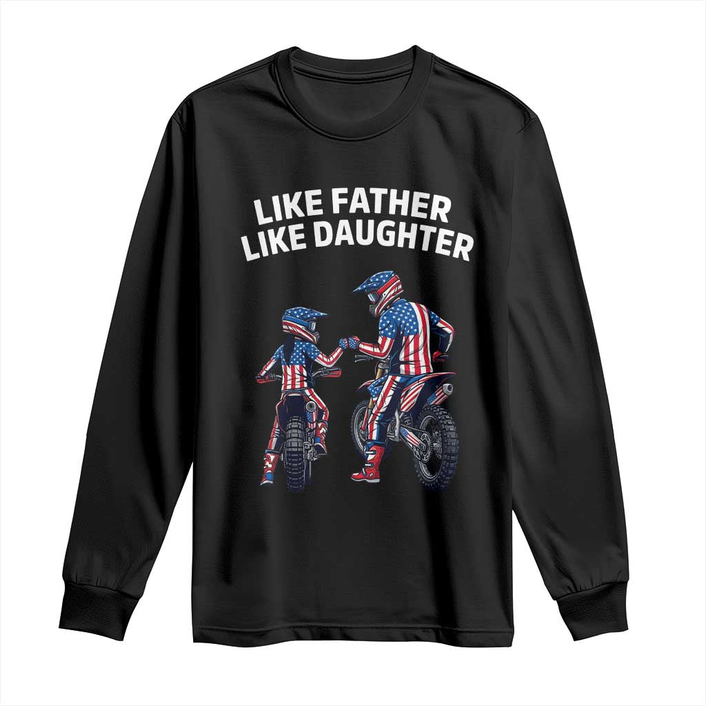Like Father Daughter Dirt Bike Long Sleeve Shirt Cute Matching Motocross Gift Father's Day TS14 Black Print Your Wear
