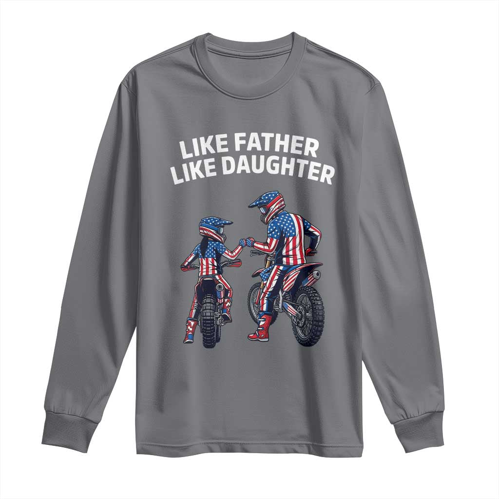 Like Father Daughter Dirt Bike Long Sleeve Shirt Cute Matching Motocross Gift Father's Day TS14 Charcoal Print Your Wear