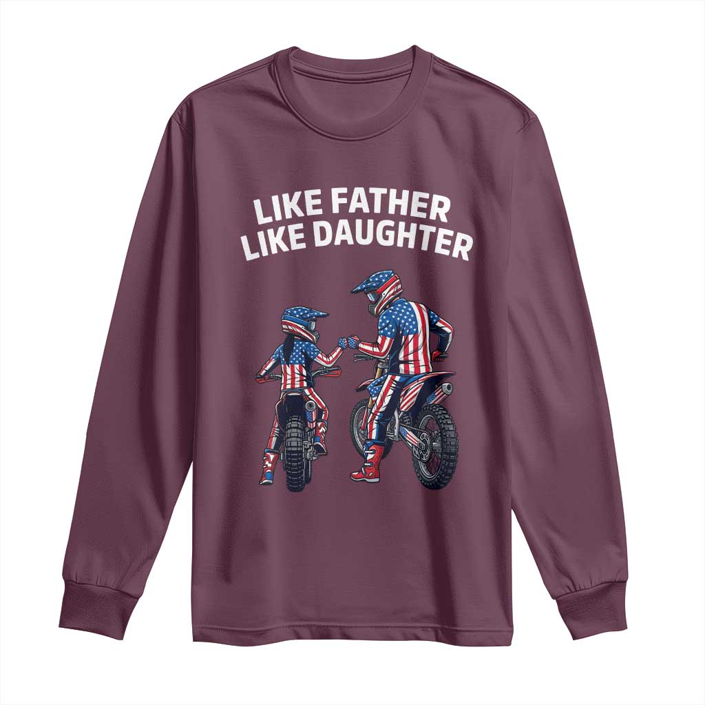 Like Father Daughter Dirt Bike Long Sleeve Shirt Cute Matching Motocross Gift Father's Day TS14 Maroon Print Your Wear