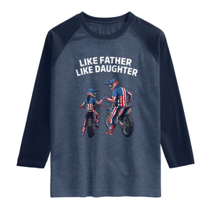 Like Father Daughter Dirt Bike Raglan Shirt Cute Matching Motocross Gift Father's Day TS14 Heather Denim Navy Print Your Wear