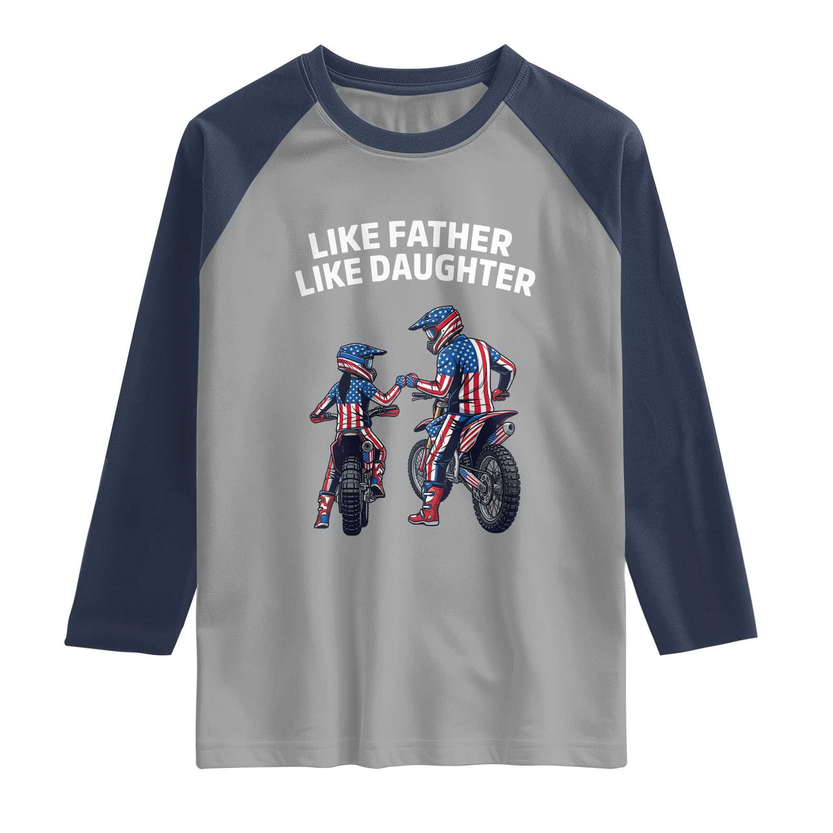 Like Father Daughter Dirt Bike Raglan Shirt Cute Matching Motocross Gift Father's Day TS14 Sport Gray Navy Print Your Wear