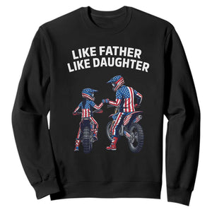 Like Father Daughter Dirt Bike Sweatshirt Cute Matching Motocross Gift Father's Day TS14 Black Print Your Wear