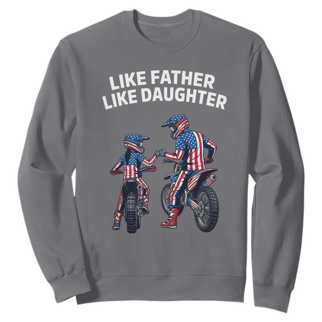 Like Father Daughter Dirt Bike Sweatshirt Cute Matching Motocross Gift Father's Day TS14 Charcoal Print Your Wear