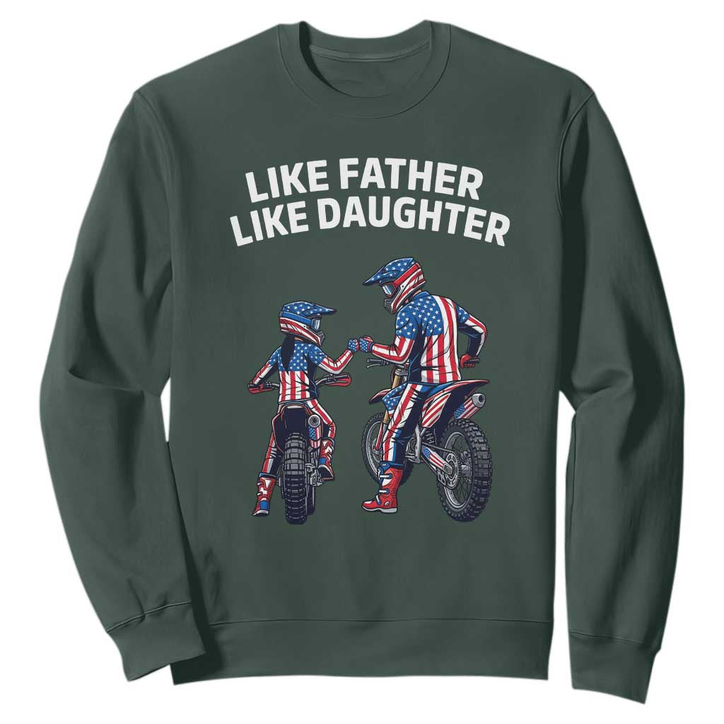 Like Father Daughter Dirt Bike Sweatshirt Cute Matching Motocross Gift Father's Day TS14 Dark Forest Green Print Your Wear