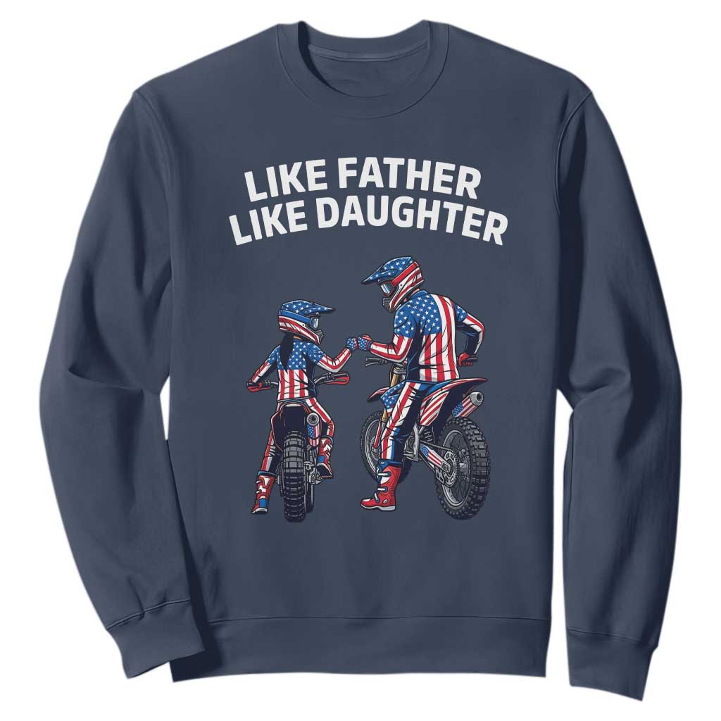 Like Father Daughter Dirt Bike Sweatshirt Cute Matching Motocross Gift Father's Day TS14 Navy Print Your Wear