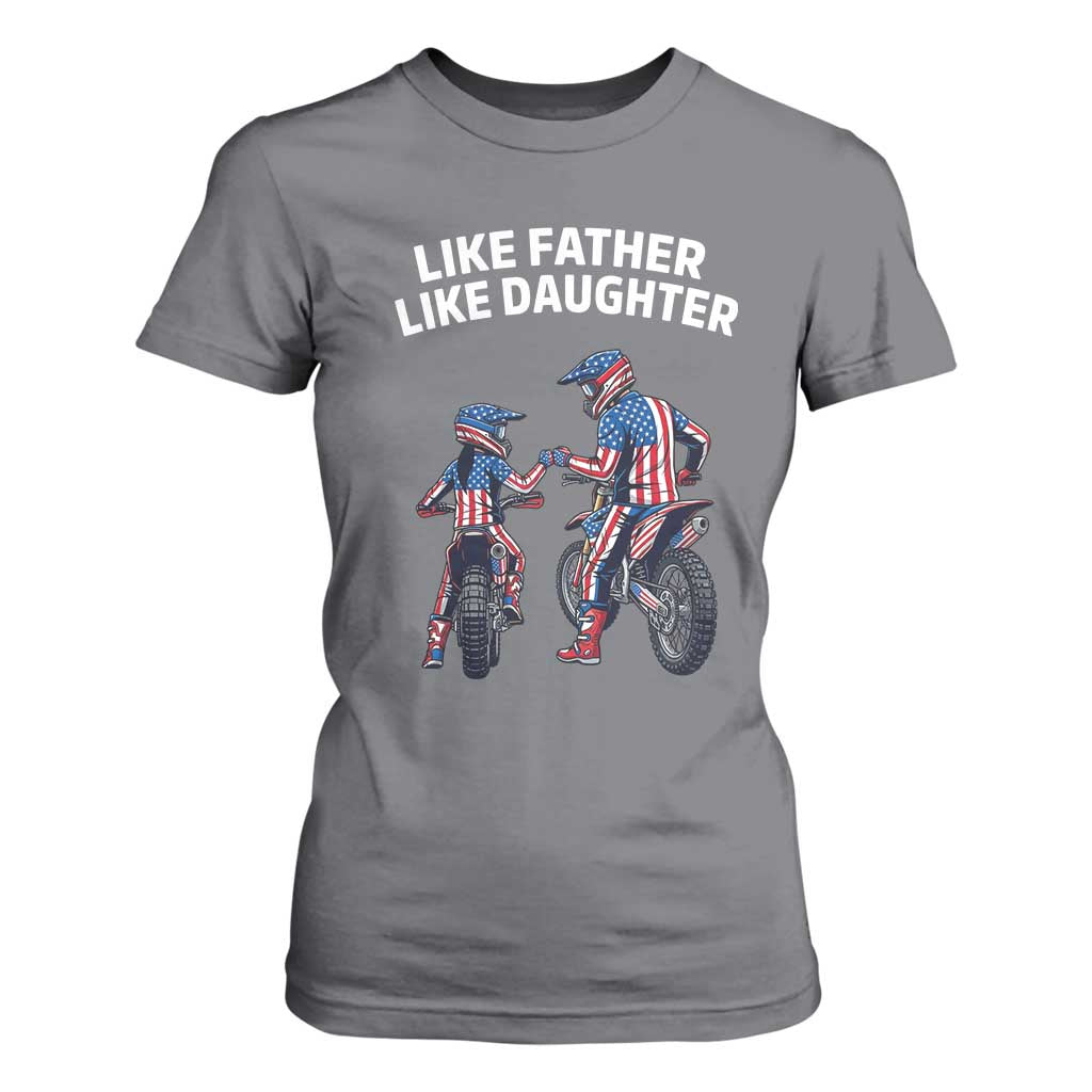 Like Father Daughter Dirt Bike T Shirt For Women Cute Matching Motocross Gift Father's Day TS14 Charcoal Print Your Wear