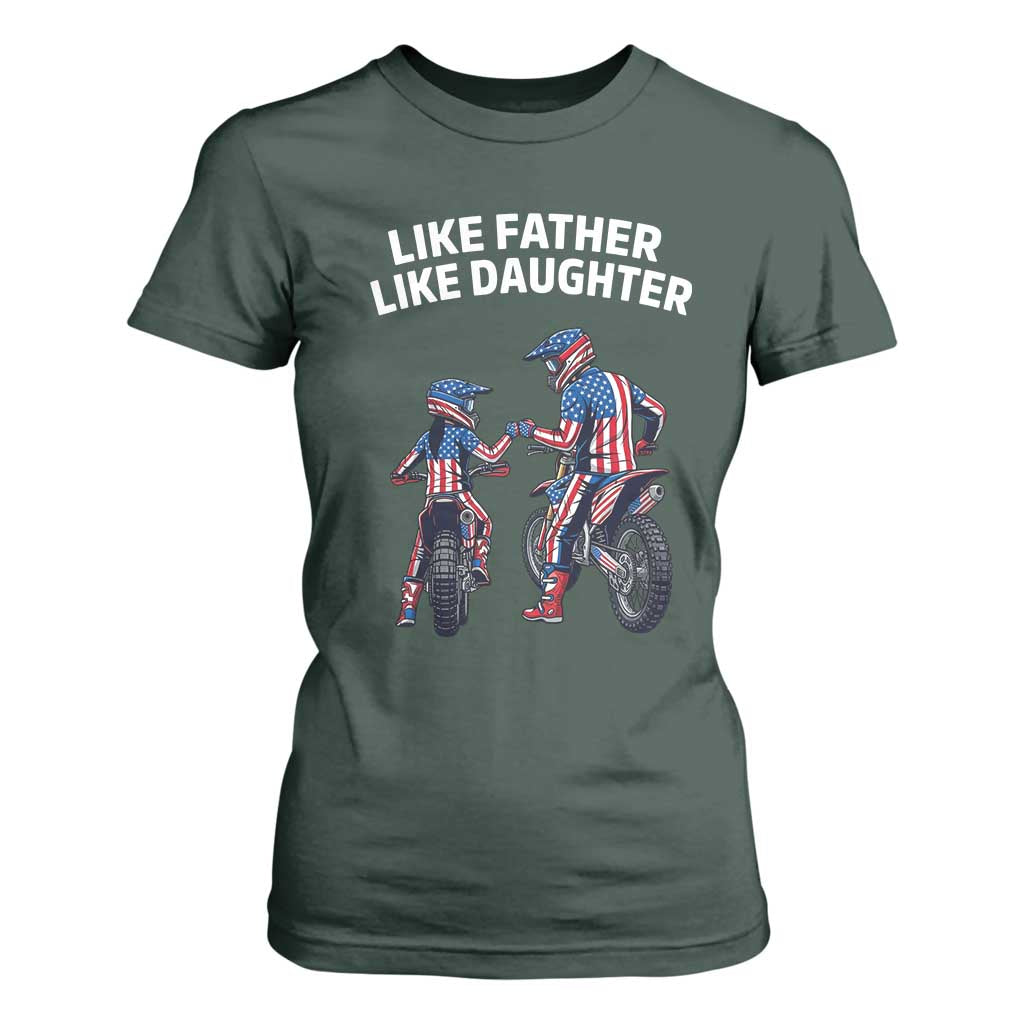 Like Father Daughter Dirt Bike T Shirt For Women Cute Matching Motocross Gift Father's Day TS14 Dark Forest Green Print Your Wear
