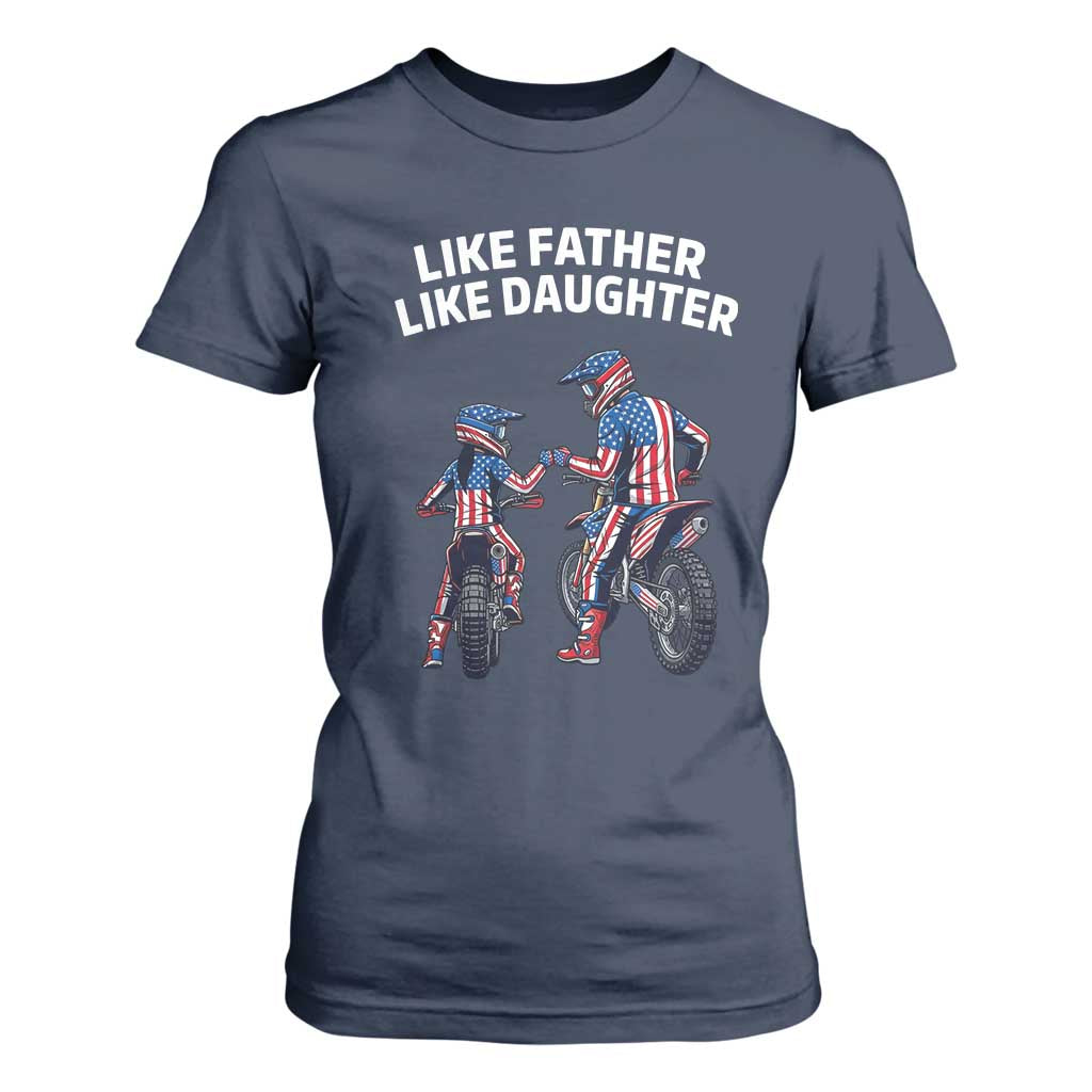 Like Father Daughter Dirt Bike T Shirt For Women Cute Matching Motocross Gift Father's Day TS14 Navy Print Your Wear
