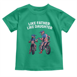 Like Father Daughter Dirt Bike Toddler T Shirt Cute Matching Motocross Gift Father's Day TS14 Irish Green Print Your Wear