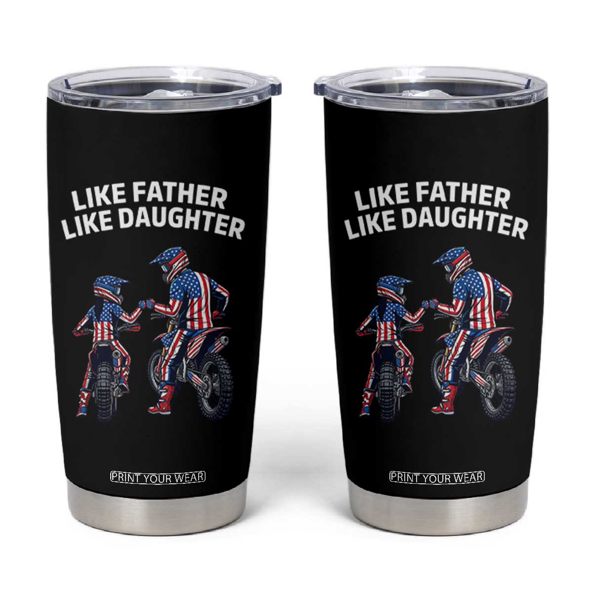 Like Father Daughter Dirt Bike Tumbler Cup Cute Matching Motocross Gift Father's Day TS14 Black Print Your Wear