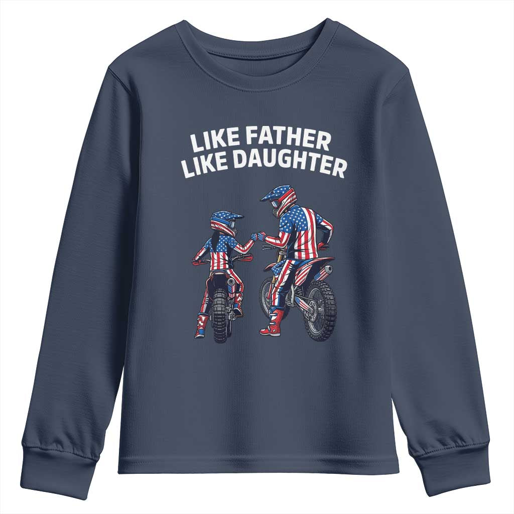 Like Father Daughter Dirt Bike Youth Sweatshirt Cute Matching Motocross Gift Father's Day TS14 Navy Print Your Wear