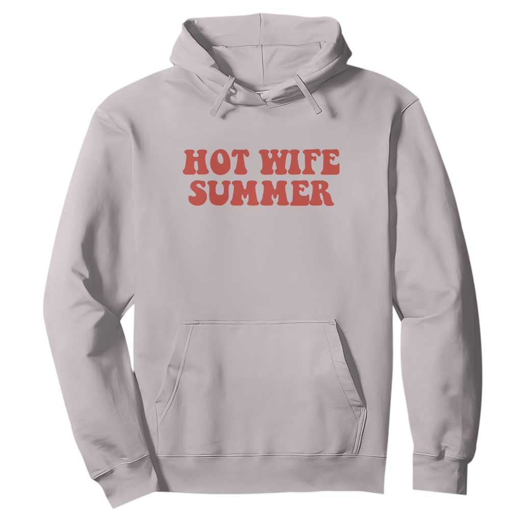 Hot Wife Summer Hoodie Funny Newlywed TS14 Ice Gray Print Your Wear