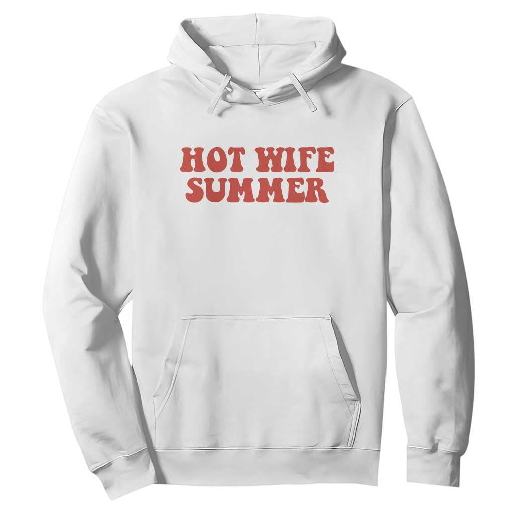 Hot Wife Summer Hoodie Funny Newlywed TS14 White Print Your Wear